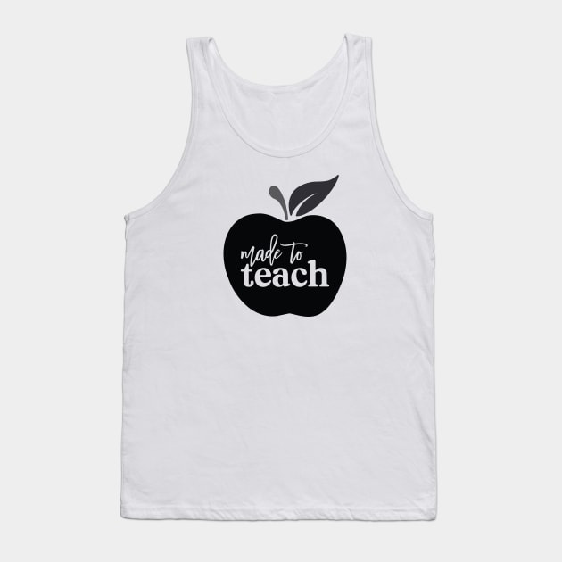 Made To Teach Tank Top by CandD